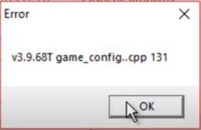 Error v3.9.68 game_confg.. 131 CPP